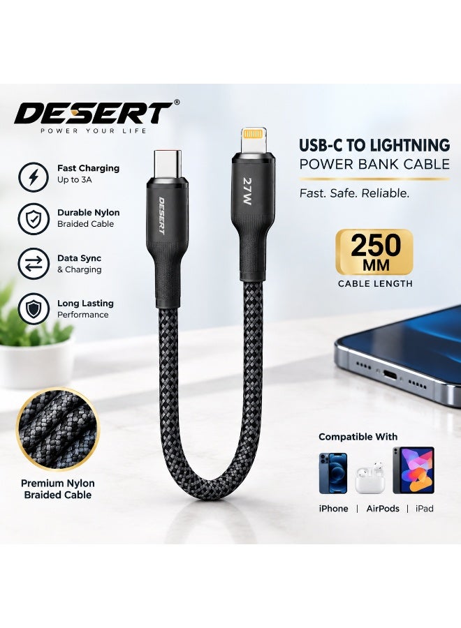 DESERT DS-114 USB-C to Lightning Cable 250mm, 27W Fast Charging, Premium Nylon Braided Cable for iPhone, iPad & AirPods